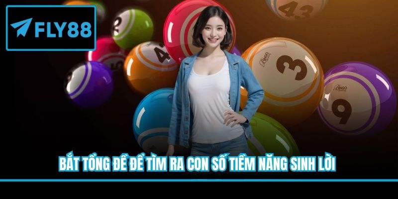 Bắt tổng đề để tìm ra con số tiềm năng sinh lời
