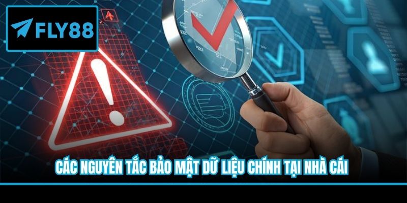 Các nguyên tắc bảo mật dữ liệu chính tại nhà cái