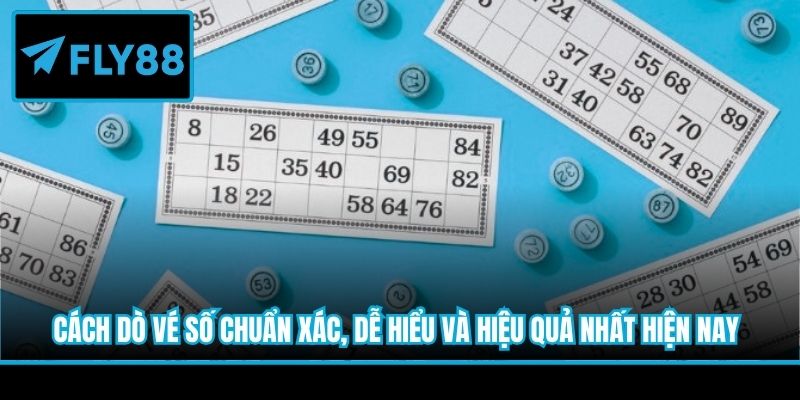 cách dò vé số chuẩn xác