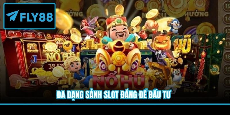 Đa dạng sảnh slot đáng để đầu tư