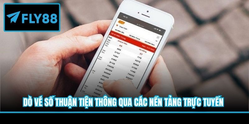 Dò vé số thuận tiện thông qua các nền tảng trực tuyến
