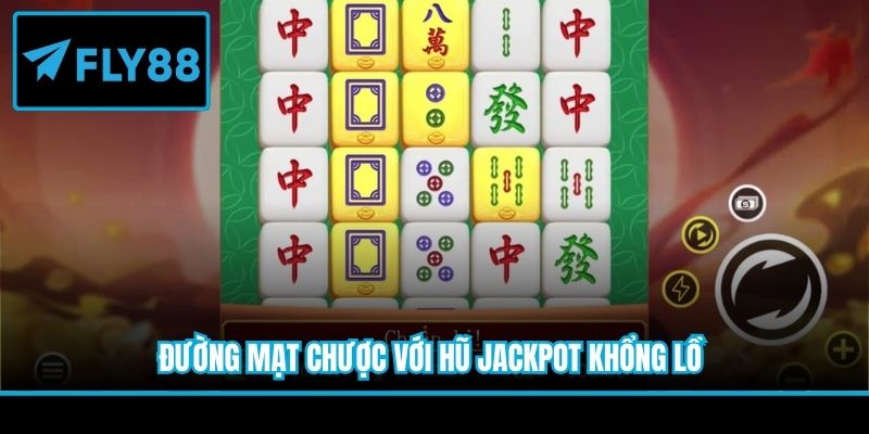 Đường mạt chược với hũ jackpot khổng lồ