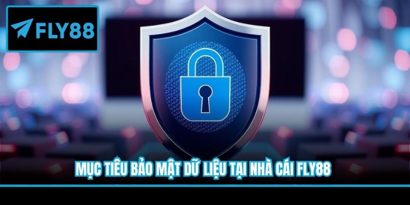 Mục tiêu bảo mật dữ liệu tại nhà cái Fly88