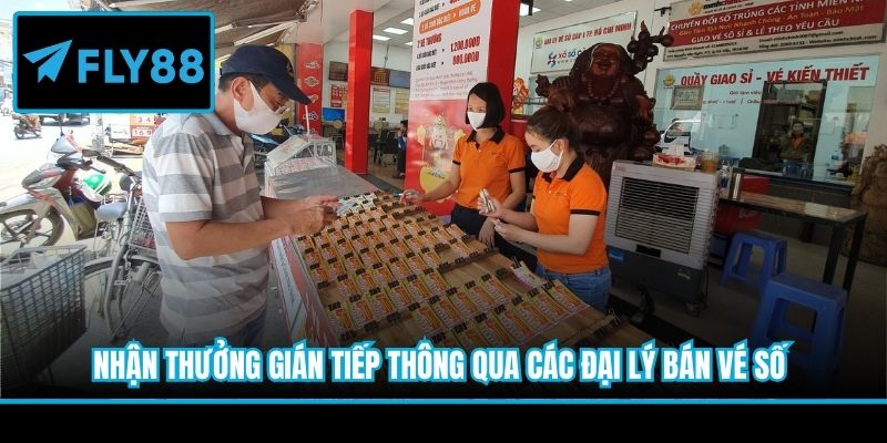 Nhận thưởng gián tiếp thông qua các đại lý bán vé số
