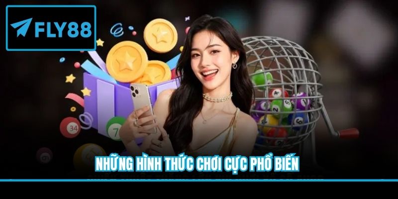 Những hình thức chơi cực phổ biến