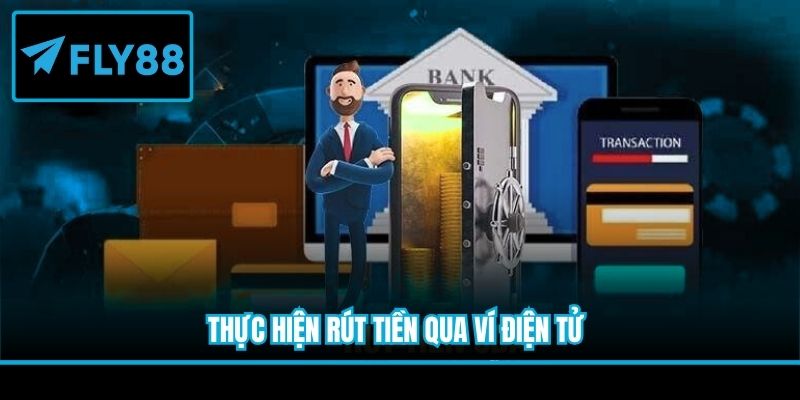Thực hiện rút tiền qua ví điện tử