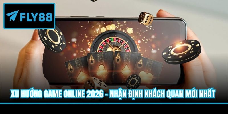 xú hướng game online
